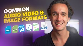 Most Common File Formats EXPLAINED  Video Audio Image [upl. by Graniah]