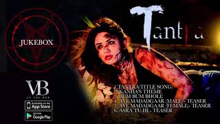 Tantra  Audio Jukebox  Aditi Arya  Thrilling Supernatural Story  A Web Original By Vikram Bhatt [upl. by Natsuj]