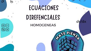 Ecuaciones diferenciales homogéneasMatemáticas IV [upl. by Gudrin215]