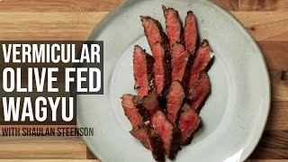 Olive Fed Wagyu Seared in a Vermicular Pot with Shaulan Steenson [upl. by Reffineg]