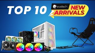 Evetech Buyers Guide 31  New Arrivals are SO HOT RIGHT NOW [upl. by Ettecul]