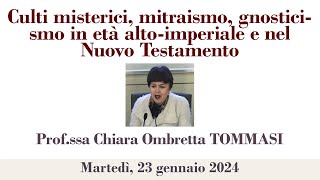 Prof Tommasi  Culti misterici mitraismo gnosticismo in età altoimperiale e nel Nuovo Testamento [upl. by Eelac]