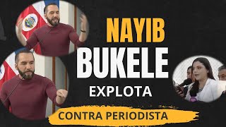 Nayib Bukele EXPLOTA contra periodista que quizo dejarlo en RIDICULO [upl. by Yentrac]