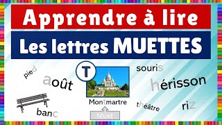 Apprendre à lire  les lettres muettes  Théorie des lettres muettes [upl. by Leora]