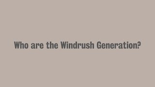 Who are the Windrush Generation [upl. by Nylodnewg]