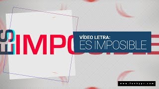 Funky  Es Imposible Video Letras [upl. by Aowda]