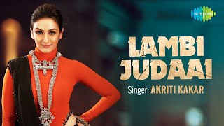 Lambi Judaai  Akriti Kakar  Cover Song  Anit Hadkar  Hero [upl. by Sissie156]