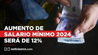 Salario mínimo 2024 subirá 12 y subsidio al transporte 15 [upl. by Robb]