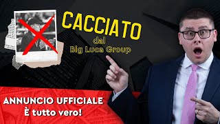 ANNUNCIO UFFICIALE Cicchinelli non è più il CEO della Big Luca Group [upl. by Llewoh317]