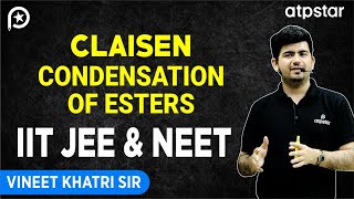 Claisen condensation ester  IIT JEE amp NEET  Vineet Khatri Sir  ATP STAR Kota [upl. by Hakeem795]