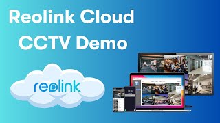 Reolink Cloud Video Surveillance Demo  Reolink Cloud Storage  Reolink Cloud Backup [upl. by Lauer]