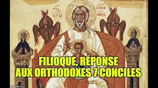 FILIOQUE réponse aux orthodoxes 7 Conciles [upl. by Mirelle]