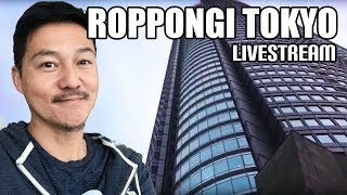 Ritzy Roppongi Hills in Tokyo LIVESTREAM [upl. by Garlen]