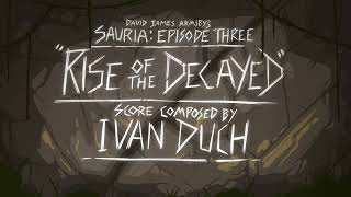 Rise of the Decayed  SAURIA  Original Soundtrack [upl. by Dareen646]