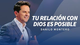 Tu relación con Dios es posible  Danilo Montero  Prédicas Cristianas 2024 [upl. by Bucher]