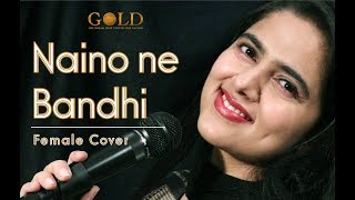 Naino Ne Baandhi  Gold  Cover by Neha Kaur  Akshay Kumar  Arko  Yasser Desai [upl. by Nnyloj]