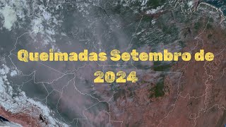 Queimadas Setembo 2024  Analise [upl. by Quintie]