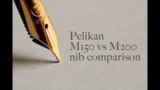 Pelikan M150 vs M200 comparativa test writing [upl. by Redwine]