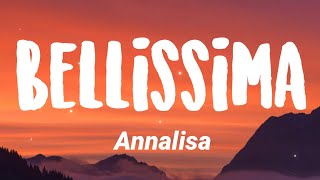 Annalisa  Bellissima TestoLyrics 🇮🇹 [upl. by Corby231]