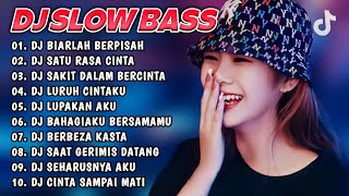 DJ SLOW BASS TERBARU  DJ BIARLAH BERPISAH  DJ SAKIT DALAM BERCINTA  FULL ALBUM [upl. by Yeznil897]