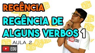 Análise Sintática III  Regência  Aula 2 Regência de alguns verbos Parte I [upl. by Anemaj]