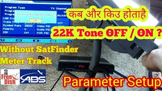 How to Parameter Setup in MPEG 2 set top box When amp Why 22K Tone OFF and ON in frequency [upl. by Tenaej]