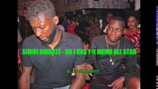 Sidiki Diabatè  BB I VAS Y ft Memo All star [upl. by Lexie519]