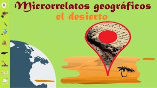 MICRORRELATOS GEOGRÁFICOS SOBRE EL DESIERTO [upl. by Atikram]