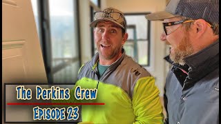 The Perkins Crew  Episode 23 [upl. by Zweig]