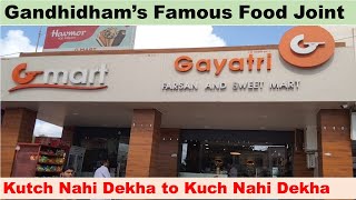 Gandhidhams Famous Food Joint  Gayatri Farsan and Sweet Mart  kutch nahi dekha to kuch nahi dekha [upl. by Malan]