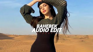 Bahebek Loop Ver  FAYDEE x ANTONIA  Audio Edit [upl. by Roda]