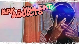 NPK Shemz x Tugga  Violent Addicts Music Video [upl. by Soo625]