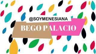 23 SoyMenesiana Bego Palacio [upl. by Duaner]