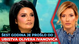 Šest godina je prošlo od ubistva Olivera Ivanovića  Milena Ivanović  URANAK1 [upl. by Justinian]