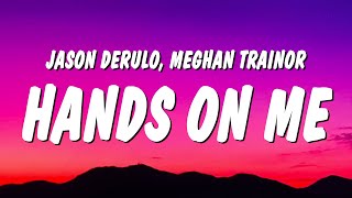 Jason Derulo  Hands On Me Lyrics ft Meghan Trainor [upl. by Clevey]