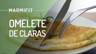 MARMIFIT OMELETE DE CLARAS  SABOROSO E SAUDÁVEL [upl. by Gney]