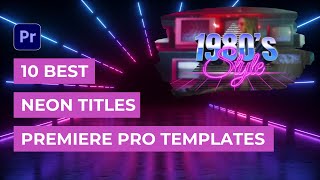 Top 10 Neon Titles for Premiere Pro [upl. by Eugeniusz886]