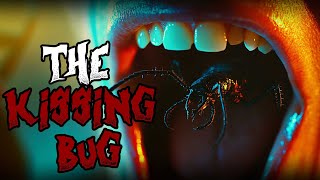 quotThe Kissing Bugquot  CreepyPasta Scary Story [upl. by Naaitsirhc955]