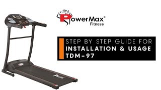 Powermax Fitness TDM97 Treadmill  Installation amp Usage Guide [upl. by Ahsietal563]