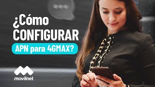 ¿Cómo configurar APN para 4GMAX [upl. by Ahseket]