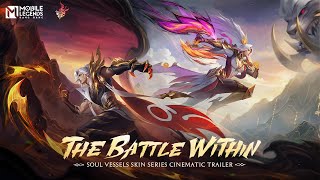 The Battle Within  Soul Vessels Skin Series Cinematic Trailer  Mobile Legends Bang Bang [upl. by Ahtelra]