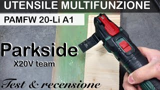 Multiuso PARKSIDE PAMFW 20LI A1 Lidl Test LEGNO E METALLO utensile Recensione Multifunzione [upl. by Dylan]