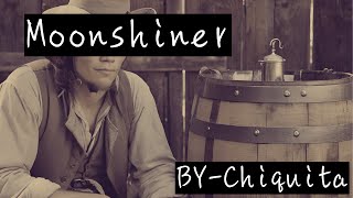 【和訳付き】Moonshiner  Chiquita [upl. by Ylak]