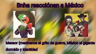 Bnha reacciónan a México leer descripción [upl. by Relyks]