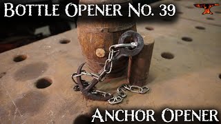 Forging an Anchor Bottle Opener  No 39 [upl. by Englebert28]