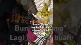 Bunda quotMomoquot Belanja buah di swalayan Aeon Mall Cakung Jakarta [upl. by Harikahs]