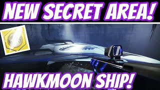 NEW SECRET AREA Hawkmoon Ship How To Get To The Secret Ship Destiny 2 [upl. by Lamont]