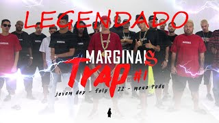 Marginais Trap  Jovem Dex Meno Tody amp Felp 22 LETRA [upl. by Lledner905]