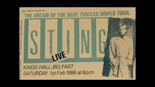 STING  Live in Belfast Northern Ireland UK King’s Hall February 01 1986 AUDIO [upl. by Ahsekam808]