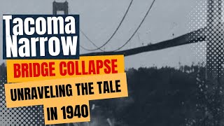 The Tacoma Narrows Bridge Collapse in 1940  Galloping Gertie [upl. by Nellak]